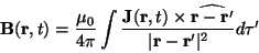 \begin{displaymath}{\bf B}({\bf r},t) = {\mu_0 \over{4\pi}}
\int {{\bf J}({\bf r...
...bf r} - {\bf r}'}
\over \vert{\bf r} - {\bf r}'\vert^2} d \tau'\end{displaymath}