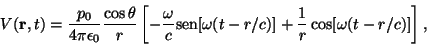 \begin{displaymath}V({\bf r},t)
={p_0\over{4\pi\epsilon_0}}
{\cos \theta\over r}...
...{\rm sen}[\omega(t-r/c)]
+{1\over r}\cos[\omega(t-r/c)]\right],\end{displaymath}