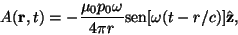 \begin{displaymath}A({\bf r},t)
= -{\mu_0p_0\omega\over{4\pi r}}
{\rm sen}[\omega(t-r/c)]
\hat{{\bf z}},\end{displaymath}